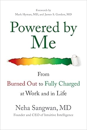 powered by me from burned out to fully charged at work and in life 1st edition sangwan 1265443386,