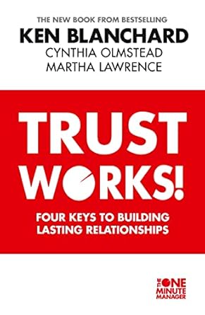 trust works 1st edition ken blanchard cynthia olmstead martha lawrence 0007503865, 978-0007503865
