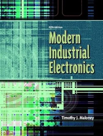 modern industrial electronics 1st edition timothy j maloney 0130487414, 978-0130487414
