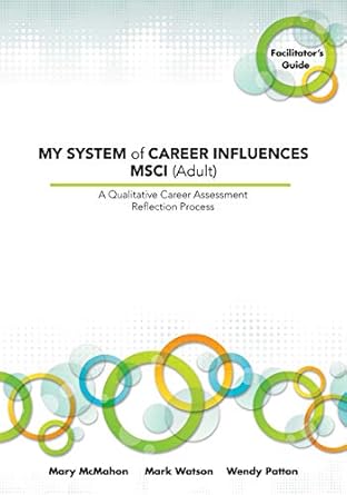 my system of career influences msci facilitators guide 1st edition mary mcmahon 1922117218, 978-1922117212