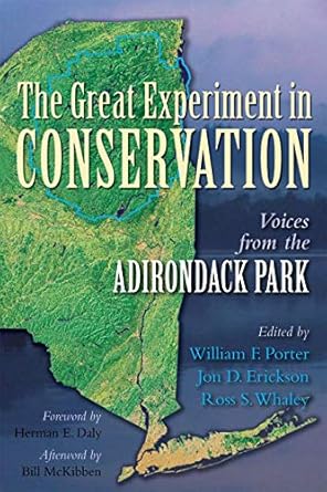 the great experiment in conservation voices from the adirondack park 1st edition william f porter ,jon d