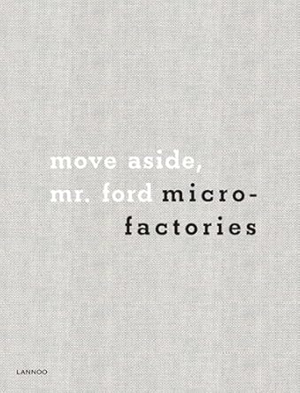 microfactories move aside mr ford 1st edition masa kleinhample ,jon kleinhample 9401437017, 978-9401437011