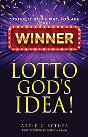 lotto gods idea 1st edition artie c bethea ,patricia brady 1662858310, 978-1662858314