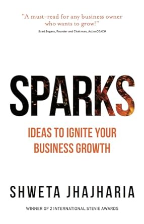 sparks ideas to ignite your business growth 1st edition shweta jhajharia 1784521078, 978-1784521073