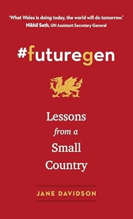 #futuregen lessons from a small country 1st edition jane davidson 1603589600, 978-1603589604