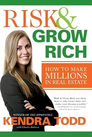 risk and grow rich how to make millions in real estate 1st edition kendra todd ,charles andrews 0060899727,