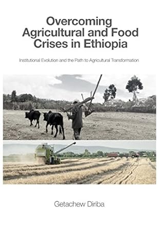 overcoming agricultural and food crises in ethiopia institutional evolution and the path to agricultural