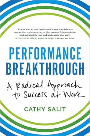 performance breakthrough a radical approach to success at work 1st edition cathy rose salit 0316382485,