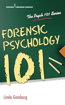 forensic psychology 101 1st edition linda gomberg jd phd 0826140742, 978-0826140746