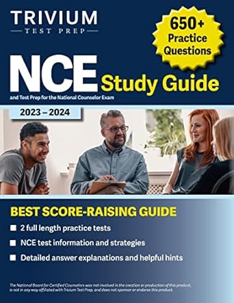 nce study guide 2023 2024 650+ practice questions and test prep for the national counselor exam 1st edition