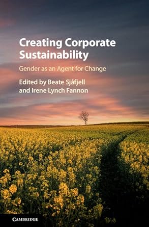 creating corporate sustainability gender as an agent for change 1st edition beate sjafjell ,irene lynch