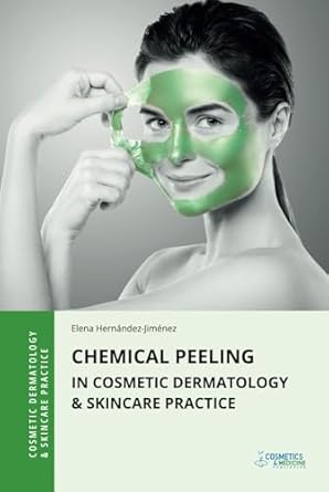 chemical peeling in cosmetic dermatology and skincare practice 1st edition elena hernandez jimenez