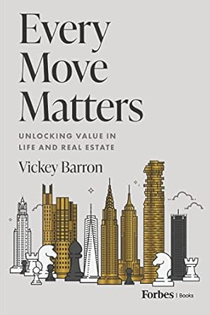 every move matters unlocking value in life and real estate 1st edition vickey barron 1955884722,