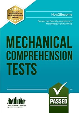 mechanical comprehension tests sample mechanical comprehension test questions and answers 1st edition richard