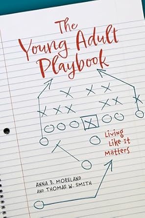 the young adult playbook living like it matters 1st edition anna b moreland ,thomas w smith 0813239206,