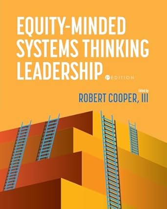 equity minded systems thinking leadership 1st edition robert cooper iii 1793551936, 978-1793551931