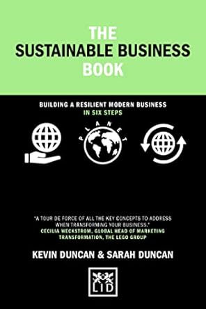 the sustainable business book building a resilient modern business in six steps 1st edition sarah duncan