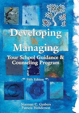 developing and managing your school guidance and counseling programs 1st edition norman c gysbers ,patricia