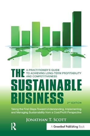 the sustainable business a practitioners guide to achieving long term profitability and competitiveness 1st