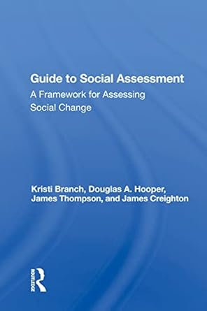 guide to social impact assessment a framework for assessing social change 1st edition kristi branch