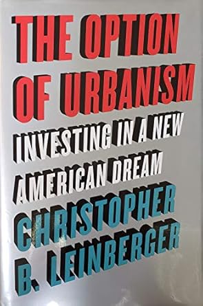 the option of urbanism investing in a new american dream 1st edition christopher b leinberger 159726136x,