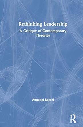 rethinking leadership 1st edition annabel beerel 0367490870, 978-0367490874