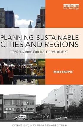 planning sustainable cities and regions towards more equitable development 1st edition karen chapple
