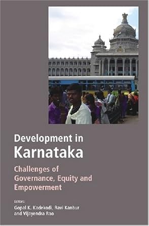 developments in karnataka challenges of governance equity and empowerment 1st edition gopal k kadekodi ,ravi