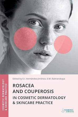 rosacea and couperosis in cosmetic dermatology and skincare practice 1st edition elena hernandez jimenez