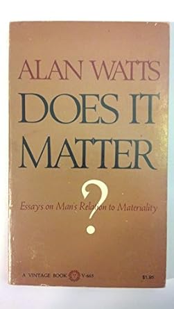 does it matter 1st edition alan w watts 0394716655, 978-0394716657