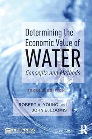 determining the economic value of water concepts and methods 1st edition robert a young 0415838509,