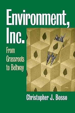 environment inc from grassroots to beltway 1st edition christopher j bosso 0700613684, 978-0700613687