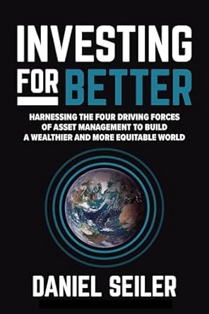 investing for better harnessing the four driving forces of asset management to build a wealthier and more