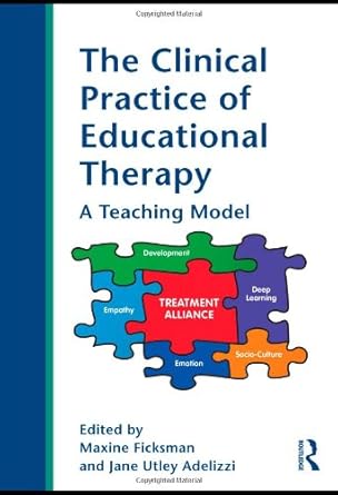 the clinical practice of educational therapy a teaching model 1st edition maxine ficksman ,jane utley
