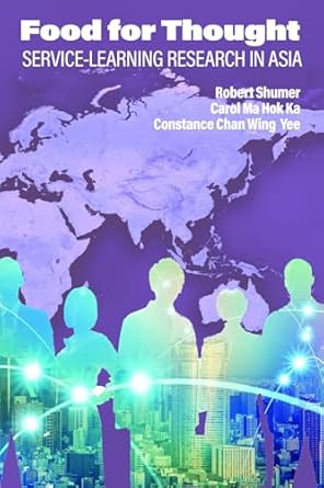 food for thought service learning research in asia 1st edition robert d shumer ,carol ma hok ka ,constance