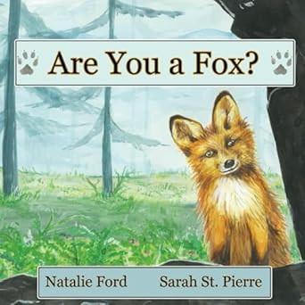 are you a fox 1st edition natalie ford ,sarah st pierre 1739048105, 978-1739048105