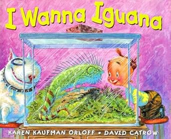 i wanna iguana 1st edition karen kaufman orloff ,david catrow 0399237178, 978-0399237171