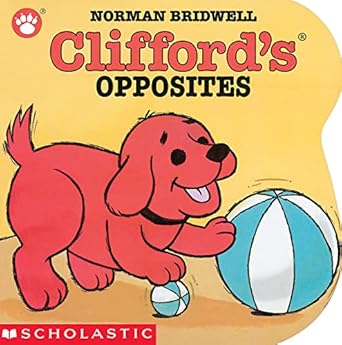 cliffords opposites 1st edition norman bridwell 0439150000, 978-0439150002