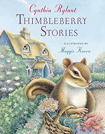 thimbleberry stories 1st edition cynthia rylant ,maggie kneen 0152056459, 978-0152056452