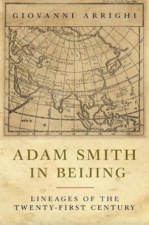 adam smith in beijing lineages of the twenty first century 1st edition giovanni arrighi 1844671046,