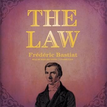 the law 1st edition frederic bastiat ,bernard mayes 1470827921, 978-1470827922