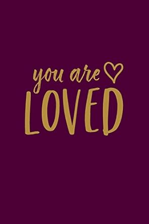 you are loved inspirational notebook / journal 6 x9 1st edition spiritual fruit journals 1986986918,