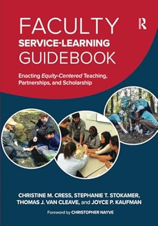 faculty service learning guidebook enacting equity centered teaching partnerships and scholarship 1st edition
