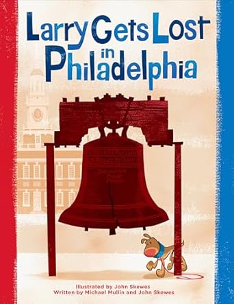 larry gets lost in philadelphia 1st edition john skewes ,michael mullin 1570617929, 978-1570617928