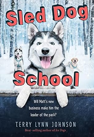 sled dog school 1st edition terry lynn johnson 035800456x, 978-0358004561