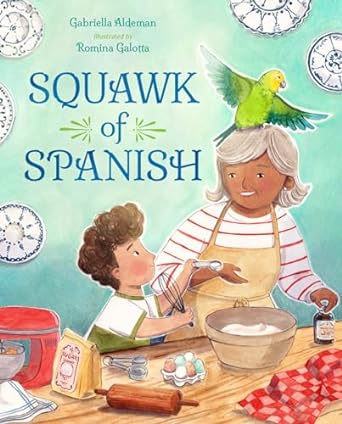 squawk of spanish 1st edition gabriella aldeman ,romina galotta 1623543924, 978-1623543921