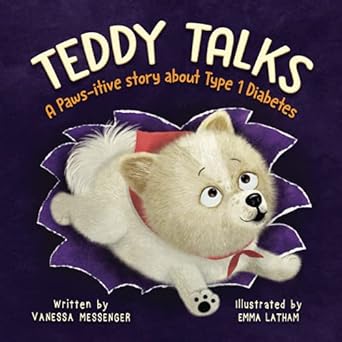 teddy talks a paws itive story about type 1 diabetes 1st edition vanessa messenger ,emma latham 1736999710,