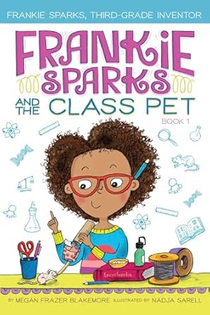 frankie sparks and the class pet 1st edition megan frazer blakemore ,nadja sarell 1534430431, 978-1534430433