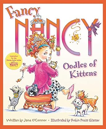 fancy nancy oodles of kittens 1st edition jane o'connor ,robin preiss glasser 0062269879, 978-0062269874