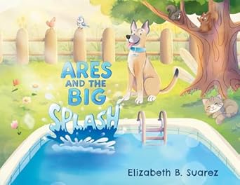ares and the big splash 1st edition elizabeth b suarez 1662962312, 978-1662962318